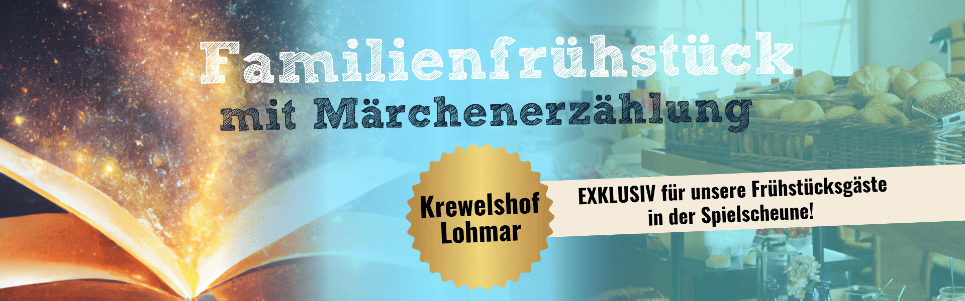 Familienfrühstück inkl. exklusives Märchenerzählung Krewelshof lohmar