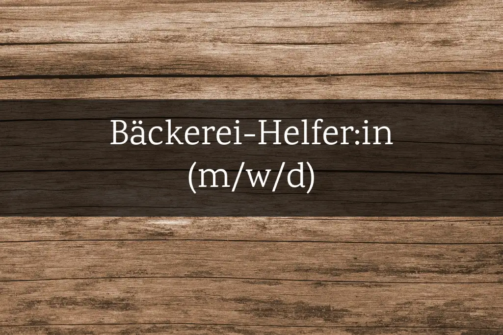 Jobtafel Bäckerei-Helfer:in (m/w/d).