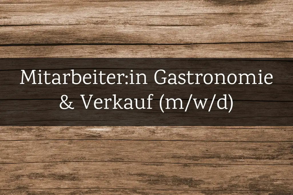 Jobtafel Mitarbeiter:in Gastronomie & Verkauf (m/w/d)